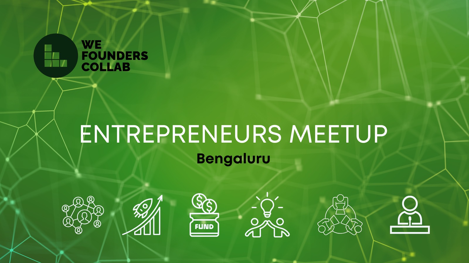 Entrepreneurs Meetup by We Founders Collab Bengaluru